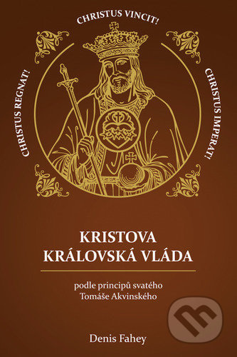 Kristova královská vláda (podle principů svatého Tomáše Akvinského) - kniha z kategorie Náboženská literatura