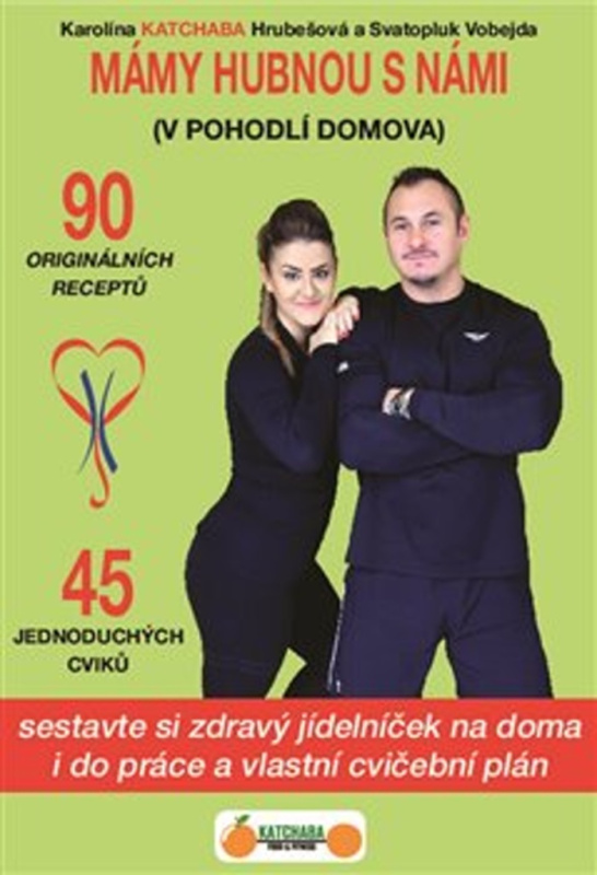 Mámy hubnou s námi - Svatopluk Vobejda, Karolína Katchaba Hrubešová