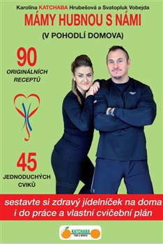 Mámy hubnou s námi - Svatopluk Vobejda, Karolína Katchaba Hrubešová