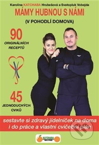 Mámy hubnou s námi - Svatopluk Vobejda, Karolína Katchaba Hrubešová