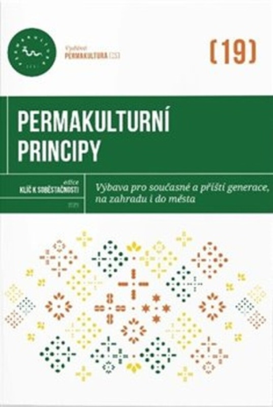 Permakulturní principy - Magdalena Všetečková, Kateřina Horáčková