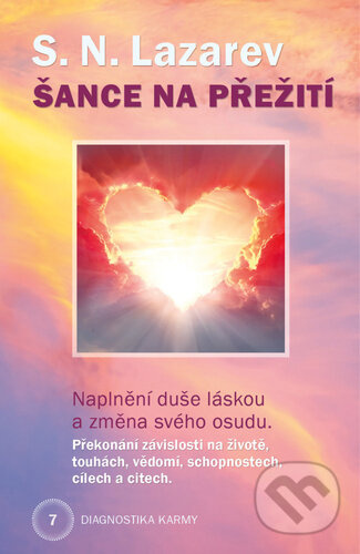Diagnostika karmy 7 (Šance na přežití) - Sergej N. Lazarev - kniha z kategorie Spiritualita