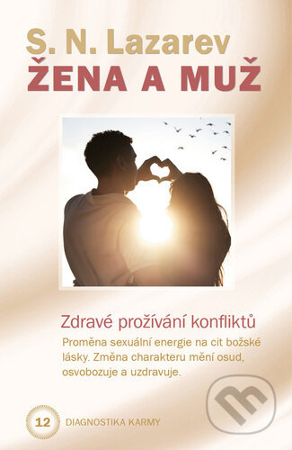 Žena a muž (Zdravé prožívání konfliktů) - S.N. Lazarev - kniha z kategorie Psychologie