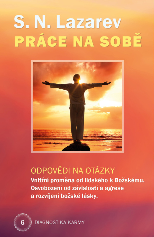 Diagnostika karmy 6 - Práce na sobě - Sergej N. Lazarev - kniha z kategorie Seberozvoj