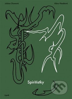 Spiritistky - Klára Vlasáková, Juliána Chomová