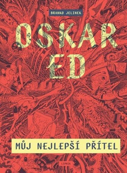 Oskar Ed - Můj nejlepší přítel - Branko Jelinek - kniha z kategorie Komiksy
