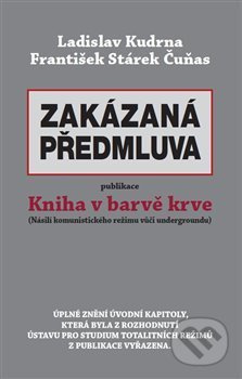 Zakázaná předmluva (publikace Kniha v barvě krve) - Ladislav Kudrna, František Čuňas Stárek - kniha z kategorie Historie