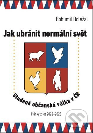 Jak ubránit normální svět - Bohumil Doležal