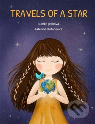 Travels of a Star - Kateřina Kofroňová, Blanka Ježková
