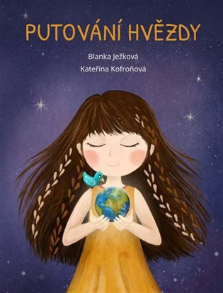 Putování hvězdy - Kateřina Kofroňová, Blanka Ježková