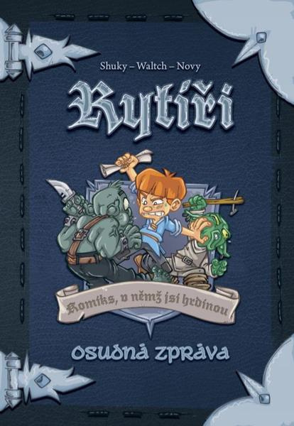 Rytíři 2 - Osudná zpráva - Shuky &amp; 2D, Waltch, Novy