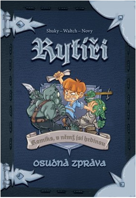Rytíři 2 - Osudná zpráva - Shuky &amp; 2D, Waltch, Novy