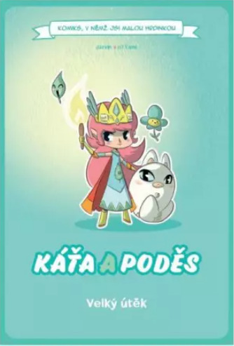 Komiks, v němž jsi malou hrdinkou: Káťa a poděs - Velký útěk