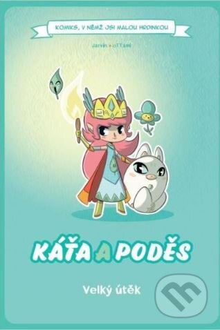 Komiks, v němž jsi malou hrdinkou: Káťa a poděs - Velký útěk