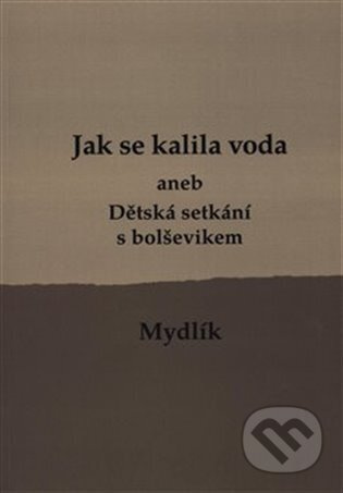 Jak se kalila voda /2.vyd./ - Miroslav Krůta