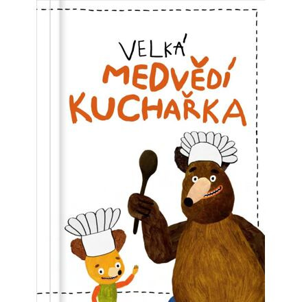 Velká medvědí kuchařka - Milada Těšitelová, Kateřina Podoláková