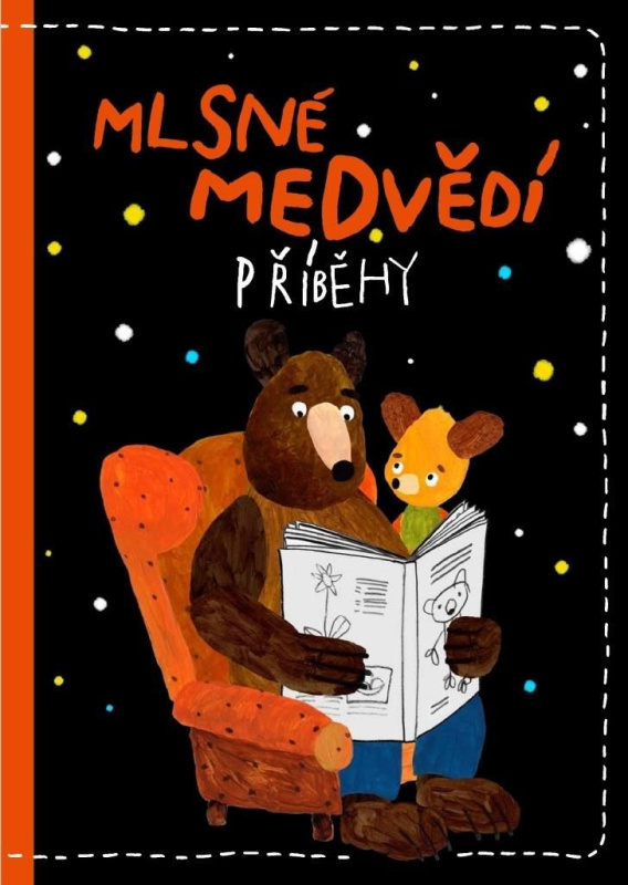 Mlsné medvědí příběhy - Milada Těšitelová, Kateřina Karhánková, Alexandra Májová, Tomáš Končinský, Barbora Klárová, Zbyněk Černík