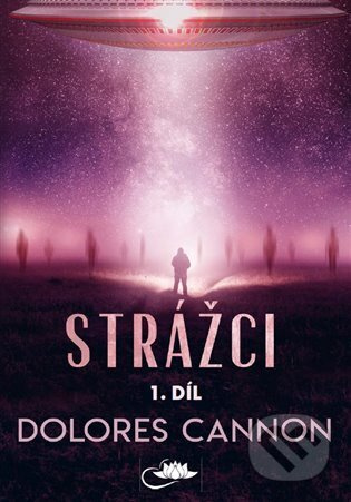 Strážci - Dolores Cannon - kniha z kategorie Odborné a naučné