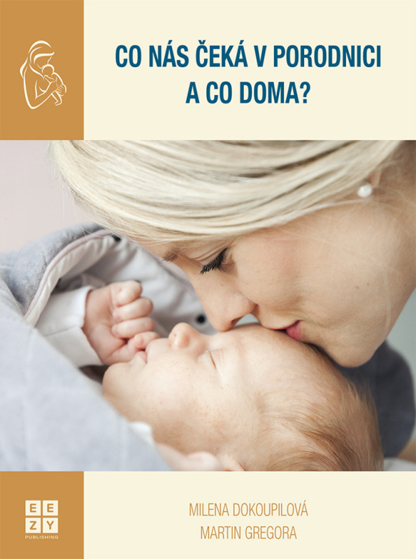 Co nás čeká v porodnici a co doma? EEZY Publishing, s.r.o.