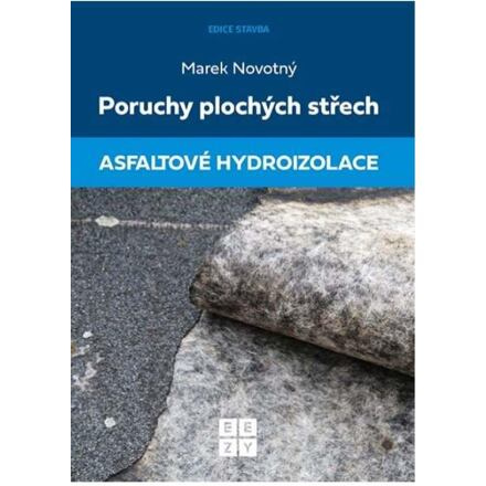 Poruchy plochých střech - Asfaltové hydroizolace