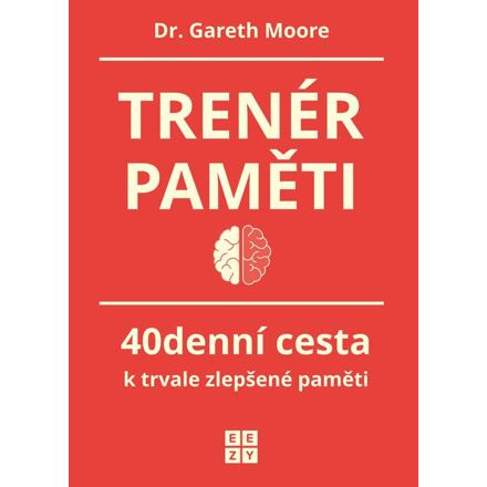 Trenér paměti - 40denní cesta k trvale zlepšené paměti