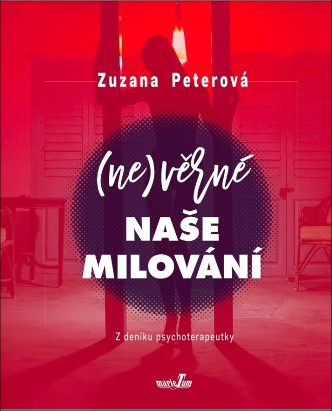 (Ne)věrné naše milování - Zuzana Peterová
