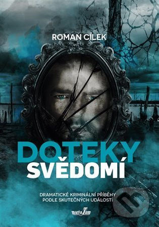 Doteky svědomí - Roman Cílek