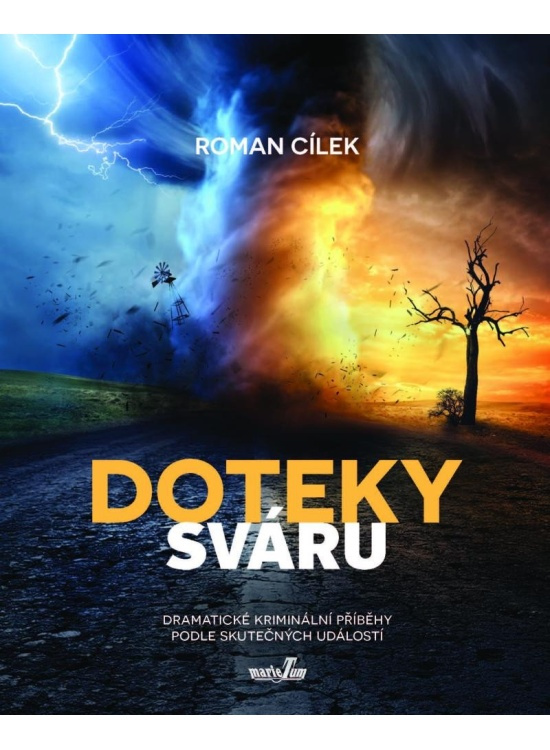 Doteky sváru - Roman Cílek