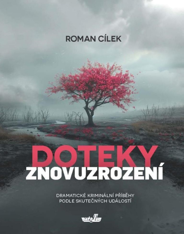 Doteky znovuzrození - Roman Cílek