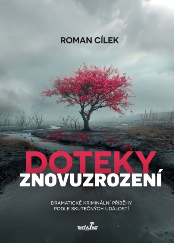 Doteky znovuzrození - Roman Cílek