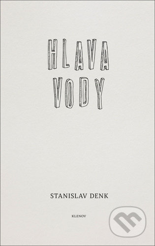 Hlava vody - Stanislav Denk - kniha z kategorie Poezie