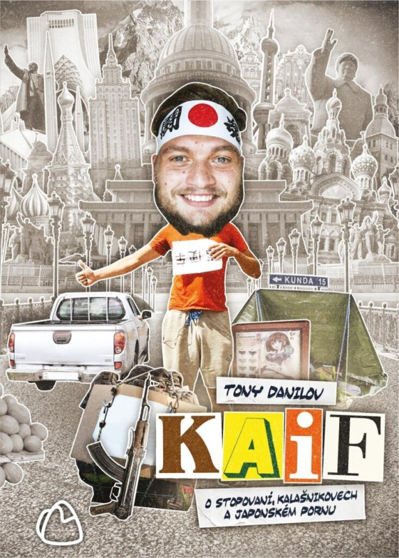 Kaif: O stopování, kalašnikovech a japonském pornu - Tony Danilov