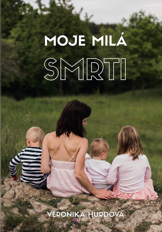 Moje milá smrti -  Veronika Hurdová