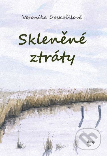 Skleněné ztráty - Veronika Doskočilová