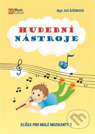 Hudební nástroje - Klíček pro malé muzikanty 2 - Eva Šašinková