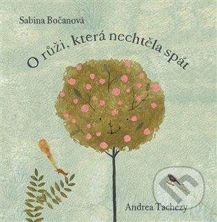 O růži, která nechtěla spát - Sabina Bočanová