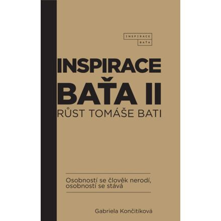 Inspirace Baťa II - Růst Tomáše Bati
