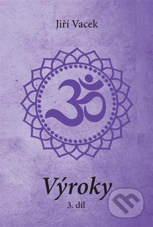 Výroky - 3. díl - Jiří Vacek