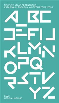 Neúplný atlas regenerace - kol., Katarína Hládeková