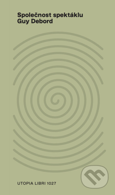 Společnost spektáklu - Guy Debord