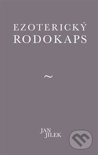 Ezoterický rodokaps - Jan Jílek
