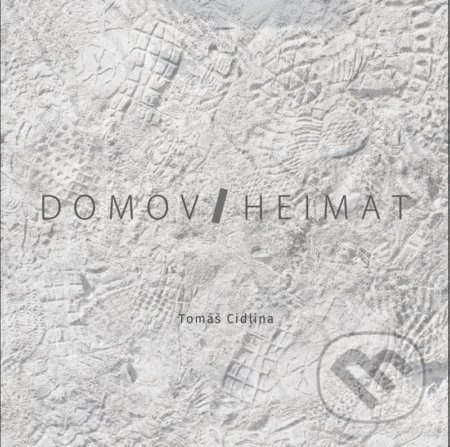 Domov / Heimat Tomáš Cidlina Mgr. - Nakl. Voda na mlýn