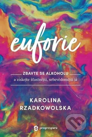 Euforie - Karolina Rzadkowolska
