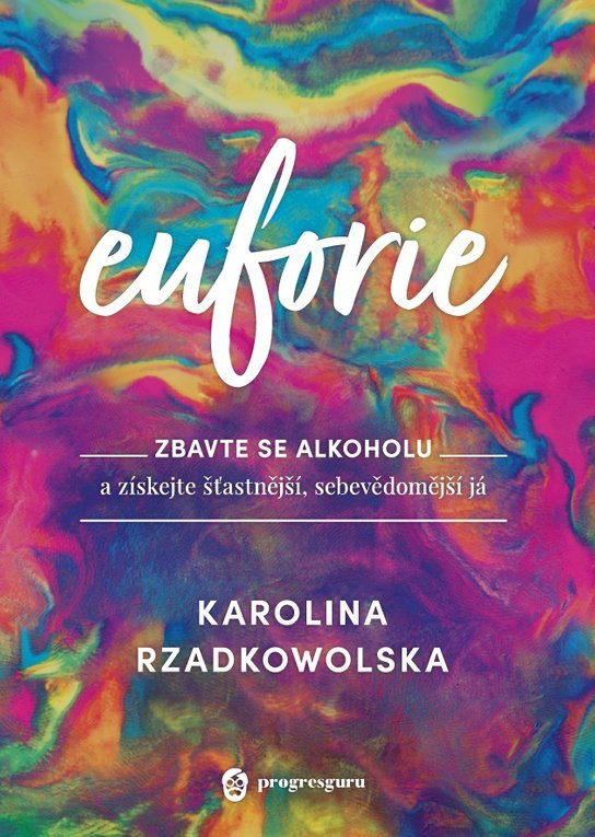 Euforie -  Karolina Rzadkowolska