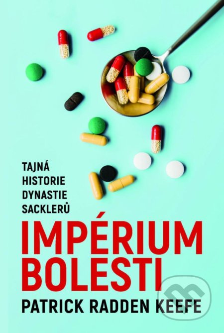 Imperium bolesti - Tajná historie dynastie Sacklerů