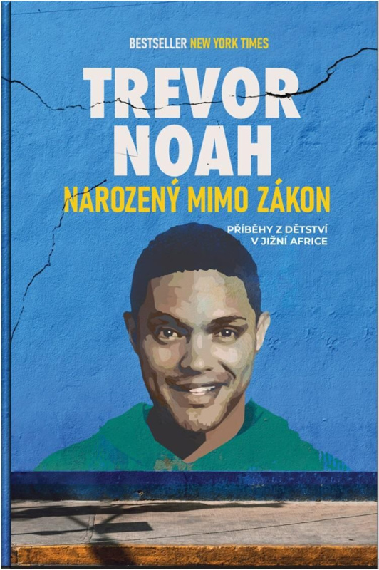 Narozený mimo zákon - Trevor Noah