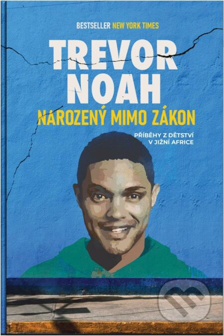 Narozený mimo zákon - Trevor Noah