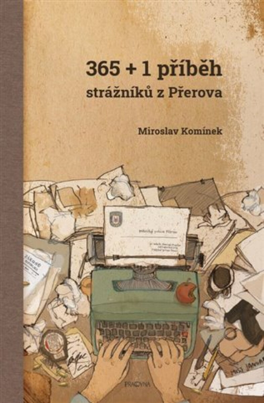 365+1 příběh strážníků z Přerova - Miroslav Komínek