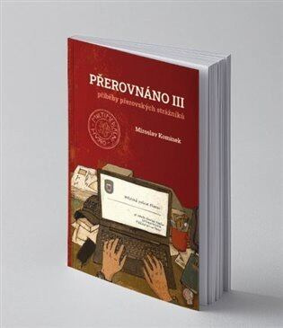 Přerovnáno III. - Příběhy přerovských strážníků Pracovna, s.r.o.