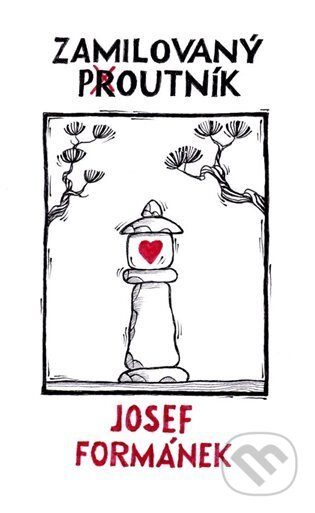 Zamilovaný poutník - Josef Formánek - kniha z kategorie Společenská beletrie